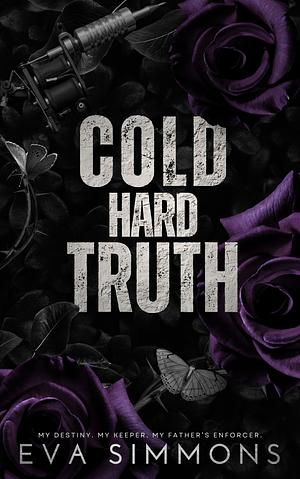 Cold Hard Truth by Eva Simmons