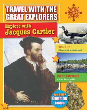 Explore with Jacques Cartier by Marie Powell