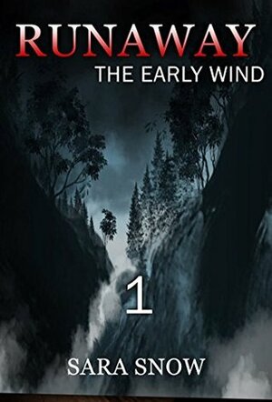 Runaway - The Early Wind by Sara Snow