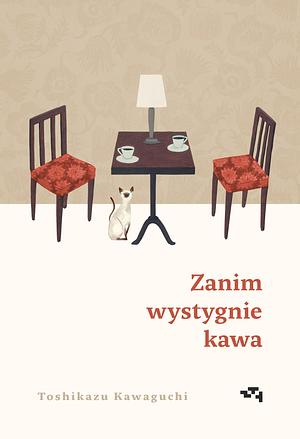 Zanim wystygnie kawa (Zanim wystygnie kawa, #1) by Toshikazu Kawaguchi