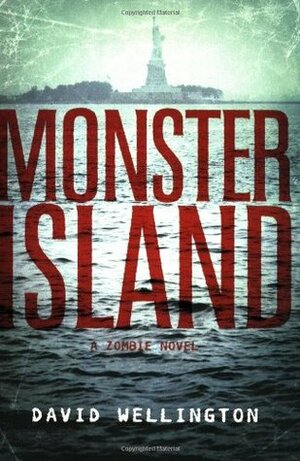Monster Island by David Wellington