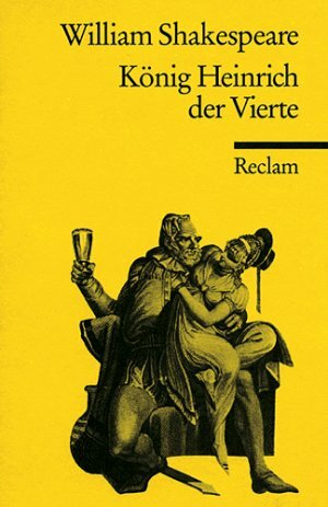 König Heinrich der Vierte by William Shakespeare