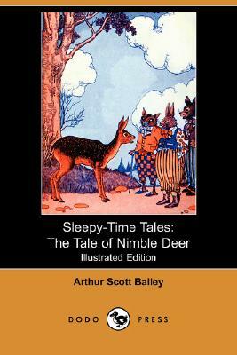 The Tale of Nimble Deer by Arthur Scott Bailey