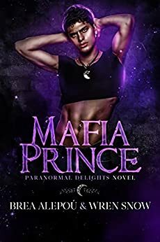 Mafia Prince by Brea Alepoú, Wren Snow