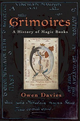 Grimoires: A History of Magic Books by Owen Davies