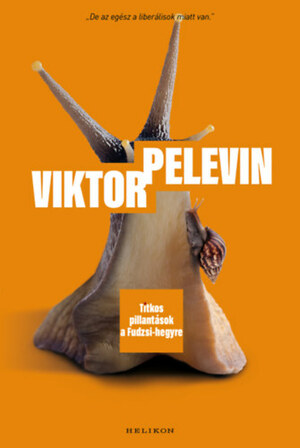 Titkos pillantások a Fudzsi-hegyre by Victor Pelevin