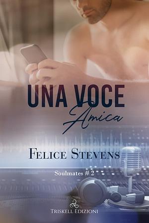 Una voce amica by Felice Stevens