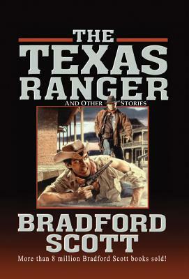 The Texas Ranger by Bradford Scott