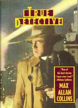 True Detective by Max Allan Collins