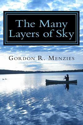 The Many Layers of Sky by Gordon R. Menzies