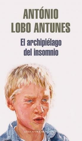 El archipiélago del insomnio by António Lobo Antunes