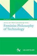 Feminist Philosophy of Technology by Janina Loh, Mark Coeckelbergh