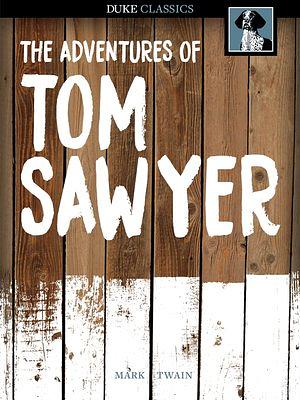 The Adventures of Tom Sawyer by Mark Twain