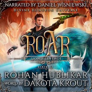 Roar by Dakota Krout, Rohan Hublikar