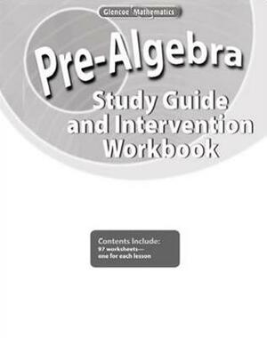 Pre-Algebra: Study Guide and Intervention Workbook by McGraw Hill