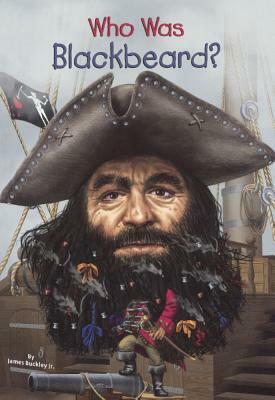 Who Was Blackbeard? by James Buckley
