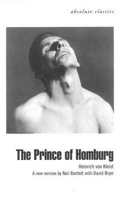 The Prince of Homburg by Heinrich von Kleist