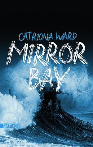 Mirror Bay by Catriona Ward