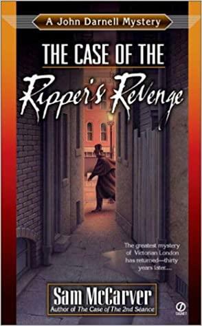 The Case of the Ripper's Revenge by Sam McCarver