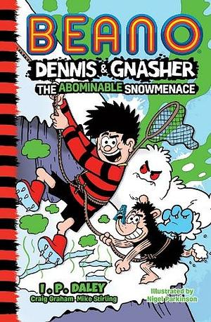 Beano DennisGnasher: The Abominable Snowmenace (Beano Fiction) by I.P. Daley, Beano Studios