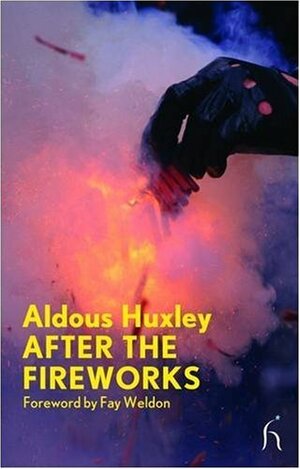 After the Fireworks by Aldous Huxley