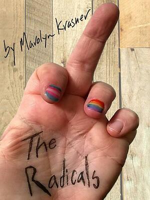 The Radicals by Marolyn Krasner