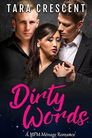 Dirty Words by Tara Crescent
