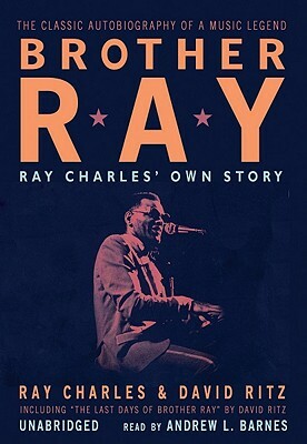 Brother Ray: Ray Charles' Own Story by David Ritz, Ray Charles