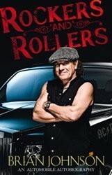 Rockers and Rollers: An Automotive Autobiography by Brian Johnson