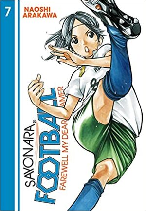 Sayonara, Football 7: Farewell, My Dear Cramer by Naoshi Arakawa