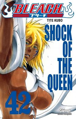 Bleach, Tome 42 : Shock of the queen by Tite Kubo