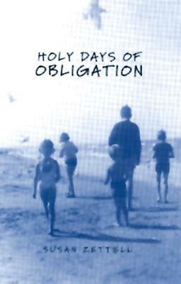 Holy Days of Obligation by Susan Zettell