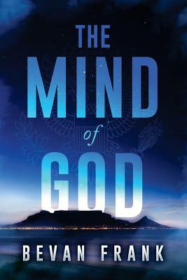 The Mind of God by Bevan Frank