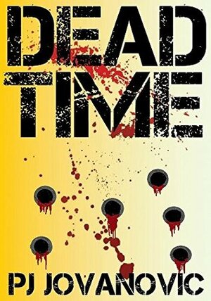 Dead Time by P.J. Jovanovic