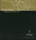 Inspiring Creativity: 75 Years, The Banff Centre by Bernadette McDonald