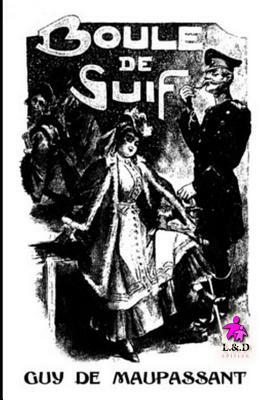 Boule de Suif by Guy de Maupassant