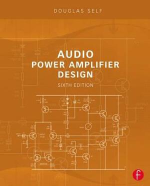 Audio Power Amplifier Design by Douglas Self