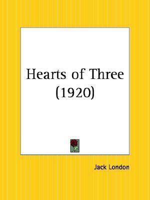 Hearts of Three by Jack London