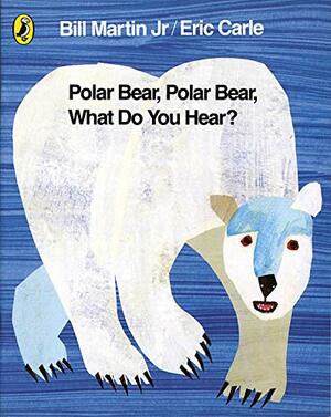 Polar Bear, Polar Bear, What Do You Hear? by Bill Martin Jr.