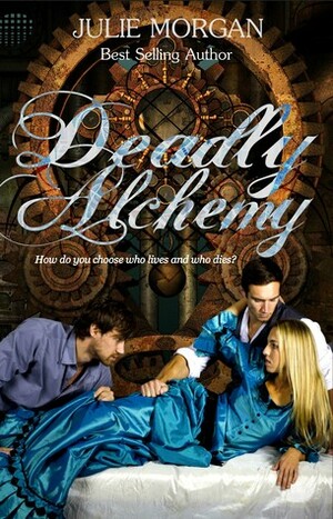 Deadly Alchemy by Julie Morgan