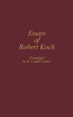 Essays of Robert Koch by K. Codell Carter