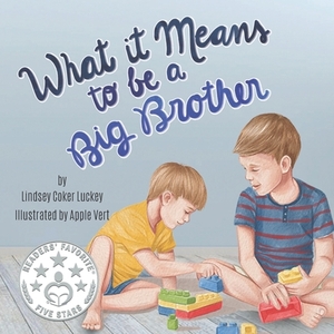 What it Means to be a Big Brother by Lindsey Coker Luckey