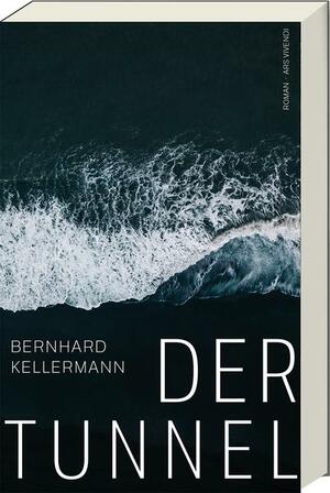 Der Tunnel by Bernhard Kellermann