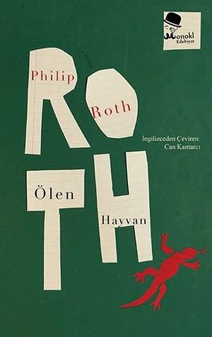 Ölen Hayvan by Philip Roth