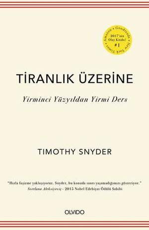 Tiranlık Üzerine: Yirminci Yüzyıldan Yirmi Ders by Zeynep Enez, Timothy Snyder