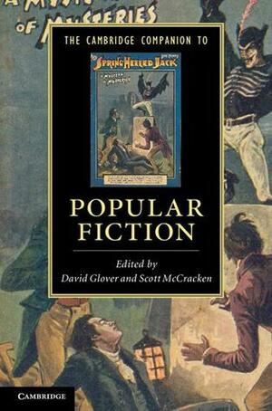 The Cambridge Companion to Popular Fiction by David Glover, Scott McCracken