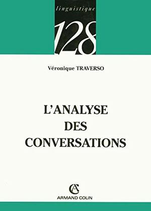 L'analyse des conversations by Véronique, Traverso