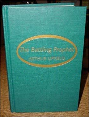 The Battling Prophet by Arthur Upfield