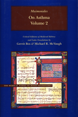 On Asthma, Volume 2: Critical Editions of Hebrew and Latin Translations by Moses Maimonides