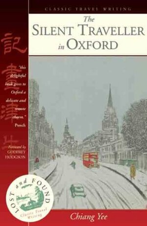 The Silent Traveller In Oxford by Chiang Yee